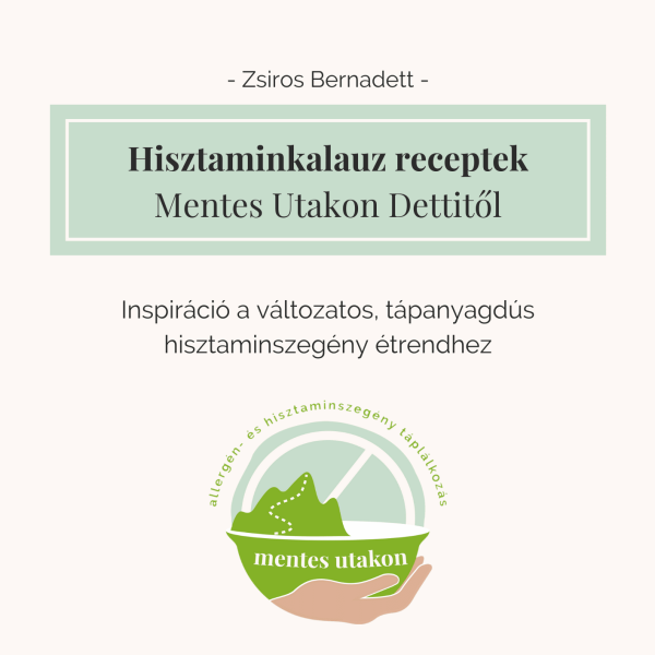 Mentes Utakon - Hisztaminkalauz receptek Zsiros Bernadettől