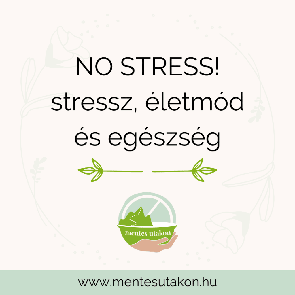 NO STRESS! – stressz, életmód és egészség